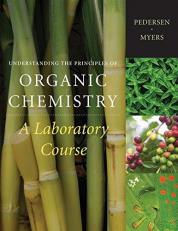 Understanding the Principles of Organic Chemistry : A Laboratory Course, Reprint 