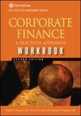 Corporate Finance Workbook : A Practical Approach 2nd