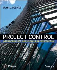 Project Control : Integrating Cost and Schedule in Construction 