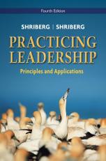 Practicing Leadership Principles and Applications 4th