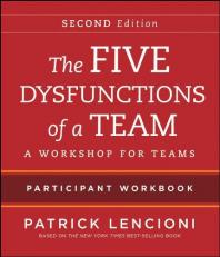 The Five Dysfunctions of a Team : Intact Teams Participant Workbook