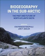 Biogeography in the Sub-Arctic : The Past and Future of North Atlantic Biotas 