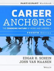 Career Anchors: the Changing Nature of Work and Careers Participant Workbook 4e with Self Assessment 4e Set