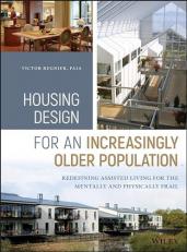 Housing Design for an Increasingly Older Population : Redefining Assisted Living for the Mentally and Physically Frail 