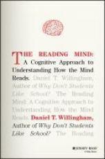 The Reading Mind : A Cognitive Approach to Understanding How the Mind Reads 