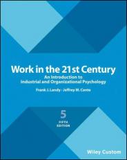 Work in the 21st Century : An Introduction to Industrial and Organizational Psychology