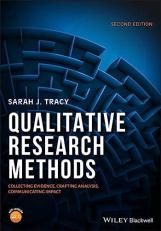 Qualitative Research Methods : Collecting Evidence, Crafting Analysis, Communicating Impact 2nd