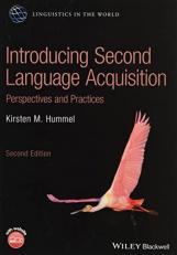 Introducing Second Language Acquisition : Perspectives and Practices