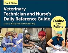 Veterinary Technician and Nurse's Daily Reference Guide : Canine and Feline 4th