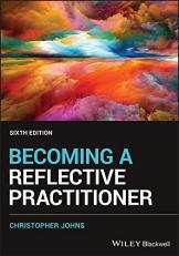 Becoming a Reflective Practitioner 6th