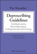 The Maudsley Deprescribing Guidelines : Antidepressants, Benzodiazepines, Gabapentinoids and Z-Drugs 