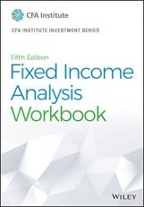 Fixed Income Analysis Workbook 5th