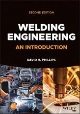 Welding Engineering : An Introduction 2nd