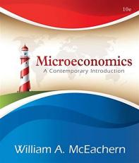 Microeconomics : A Contemporary Introduction 10th