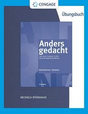 Student Activities Manual for Motyl-Mudretzkyj/Spinghaus' Anders Gedacht: Text and Context in the German-Speaking World, 3rd