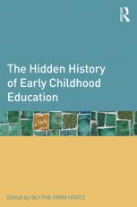 Hidden History Of Early Childhood Edition 13th