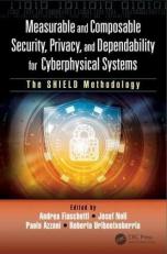 Measurable and Composable Security, Privacy, and Dependability for Cyberphysical Systems : The SHIELD Methodology 