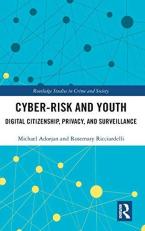 Cyber-Risk and Youth : Digital Citizenship, Privacy and Surveillance 