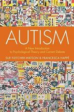 Autism : A New Introduction to Psychological Theory and Current Debate 2nd