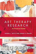 Art Therapy Research : A Practical Guide 