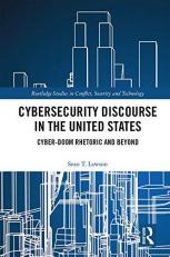 Cybersecurity Discourse in the United States : Cyber-Doom Rhetoric and Beyond 