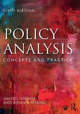 Policy Analysis : Concepts and Practice 6th