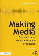 Making Media : Foundations of Sound and Image Production 4th