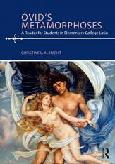 Ovid's Metamorphoses : A Reader for Students in Elementary College Latin 