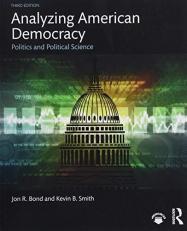 Analyzing American Democracy : Politics and Political Science 3rd