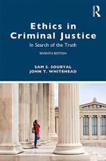 Ethics in Criminal Justice : In Search of the Truth 7th