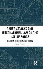 Cyber Attacks and International Law on the Use of Force 