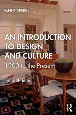 An Introduction to Design and Culture : 1900 to the Present 4th