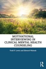 Motivational Interviewing in Clinical Mental Health Counseling 