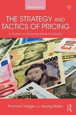 The Strategy and Tactics of Pricing : A Guide to Growing More Profitably 6th