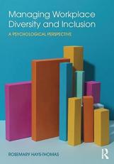 Managing Workplace Diversity and Inclusion : A Psychological Perspective 