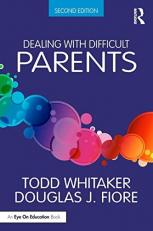 Dealing with Difficult Parents 2nd