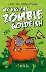 My Big Fat Zombie Goldfish 