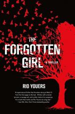 The Forgotten Girl : A Thriller 