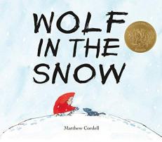 Wolf in the Snow : (Caldecott Medal Winner) 