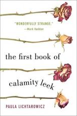 The First Book of Calamity Leek : A Novel