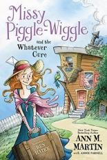 Missy Piggle-Wiggle and the Whatever Cure 