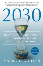 2030: How Today's Biggest Trends Will Collide and Reshape the Future of Everything 