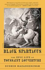 Black Spartacus : The Epic Life of Toussaint Louverture 