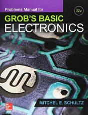 Problems Manual for Use with Grob's Basic Electronics 12th