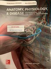 Anatomy, Physiology and Disease : Foundations for the Health Professions 