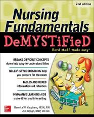 Nursing Fundamentals DeMYSTiFieD, Second Edition