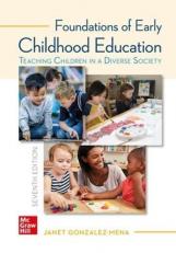 Foundations of Early Childhood Education : Teaching Children in a Diverse Society 
