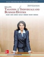 McGraw-Hill's Taxation of Individuals and Business Entities 2019 Edition 10th