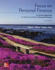 Focus on Personal Finance : An Active Approach to Help You Achieve Financial Literacy 