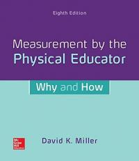 Measurement by the Physical Educator: Why and How 8th